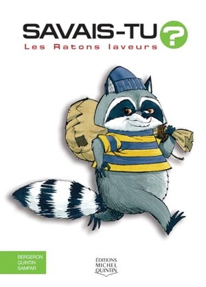Bergeron, Alain M / Quintin, Michel et al. Les Ratons Laveurs. Editions Michel Quintin, 2026.