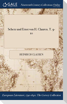 Scherz und Ernst von H. Clauren. T. 9-10
