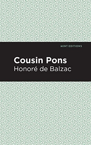 Balzac, Honoré de. Cousin Pons. Mint Editions, 2020.