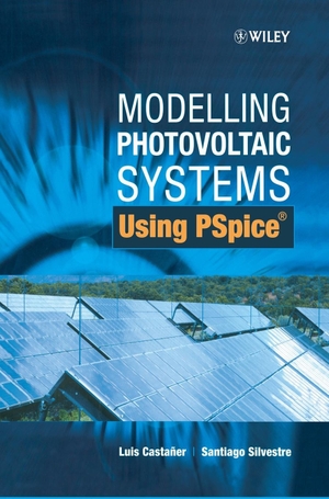 Castaner / Silvestre. Modelling Photovoltaic Systems Using. John Wiley & Sons, 2002.