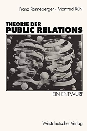 Rühl, Manfred. Theorie der Public Relations - Ein Entwurf. VS Verlag für Sozialwissenschaften, 1992.