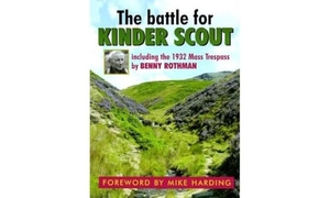 Rothman, Benny / Smith, Roly et al. The Battle for Kinder Scout - Including the 1932 Mass Trespass. Willow Publishing,Timperley, 2012.