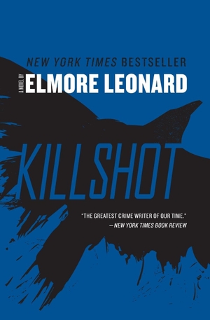 Leonard, Elmore. Killshot. William Morrow Paperbacks, 2020.