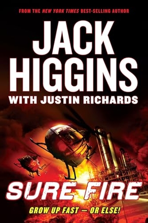 Higgins, Jack / Justin Richards. Sure Fire. Penguin Random House LLC, 2008.