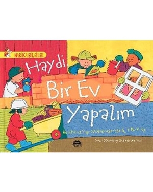 Granström, Brita / Mick Mannning. Haydi Bir Ev Yapalim. Marti Yayinlari, 2017.