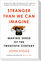 Stranger Than We Can Imagine