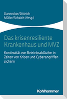 Das krisenresiliente Krankenhaus und MVZ