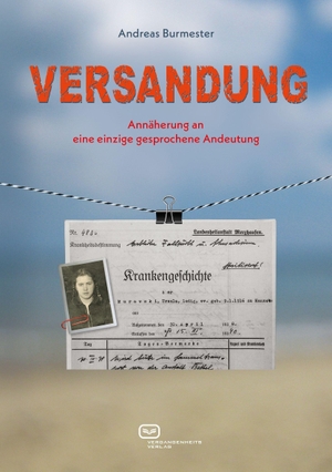 Burmester, Andreas. Versandung - Annäherung an eine einzige gesprochene Andeutung. Vergangenheitsverlag, 2020.