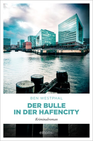 Westphal, Ben. Der Bulle in der Hafencity - Kriminalroman. Emons Verlag, 2025.
