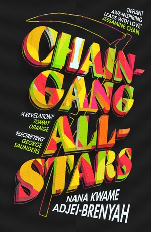 Adjei-Brenyah, Nana Kwame. Chain-Gang All-Stars. Random House UK Ltd, 2023.