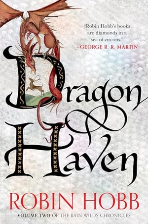 Hobb, Robin. Dragon Haven - Volume Two of the Rain Wilds Chronicles. HarperCollins, 2026.