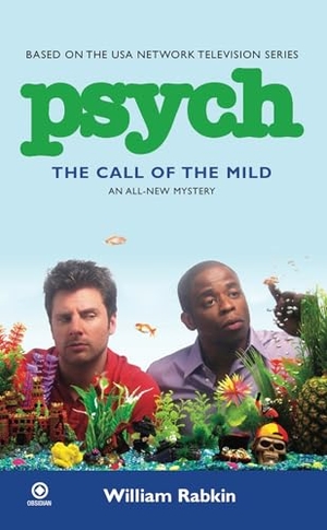 Rabkin, William. Psych - the Call of the Mild. Penguin Random House LLC, 2010.