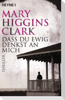 Daß Du ewig denkst an mich