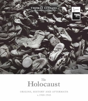 Cussans, Thomas. The Holocaust - Origins, History and Aftermath. Welbeck Publishing Group Limited, 2021.