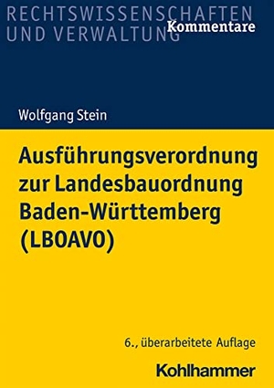 Stein, Wolfgang. Ausführungsverordnung zur Landesbauordnung Baden-Württemberg (LBOAVO). Kohlhammer W., 2021.