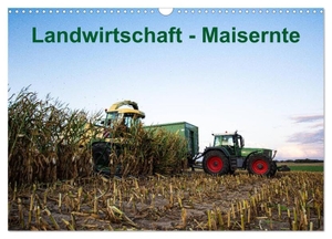 Witt, Simon. Landwirtschaft - Maisernte (Wandkalender 2024 DIN A3 quer), CALVENDO Monatskalender - Moderne Landtechnik bei der Maisernte. Calvendo, 2023.
