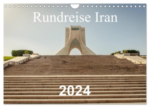 Blaschke, Philipp. Rundreise Iran (Wandkalender 2024 DIN A4 quer), CALVENDO Monatskalender - Eine kulturelle Rundreise durch das ehemalige Persien und Iran. Calvendo, 2023.