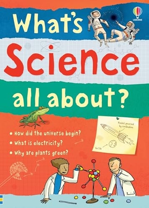 Frith, Alex / Maskell, Hazel et al. What's Science All About?. Usborne Books, 2025.