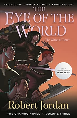 Jordan, Robert / Chuck Dixon. The Eye of the World: The Graphic Novel, Volume Three. Tor Publishing Group, 2023.