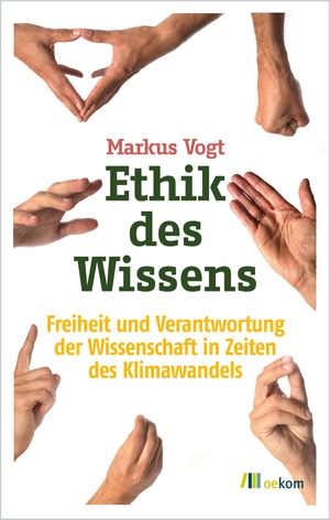Vogt, Markus. Ethik des Wissens - Freiheit und Verantwortung der Wissenschaft in Zeiten des Klimawandels. Oekom Verlag GmbH, 2020.