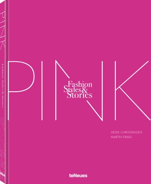 Christiansen, Heide / Martin Fraas. The Pink Book - Fashion, Styles & Stories. teNeues Verlag GmbH, 2024.