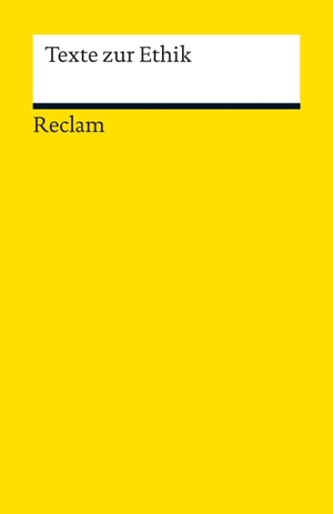 Horster, Detlef (Hrsg.). Texte zur Ethik. Reclam Philipp Jun., 2012.