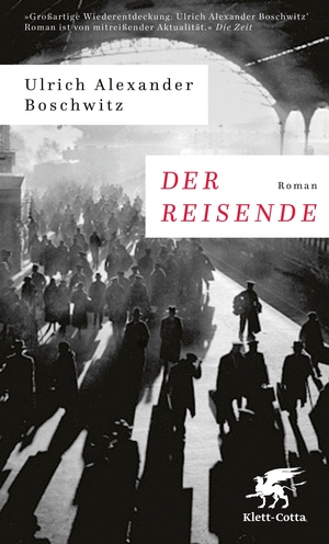 Boschwitz, Ulrich Alexander. Der Reisende - Roman. Klett-Cotta Verlag, 2019.