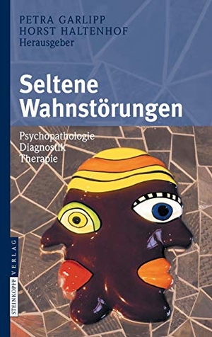 Haltenhof, Horst / Petra Garlipp (Hrsg.). Seltene Wahnstörungen - Psychopathologie - Diagnostik - Therapie. Steinkopff, 2009.