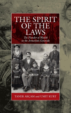 Akçam, Taner / Umit Kurt. The Spirit of the Laws - The Plunder of Wealth in the Armenian Genocide. Berghahn Books, 2015.