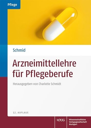 Mussawy, Beate / Charlotte Schmidt et al (Hrsg.). Arzneimittellehre für Pflegeberufe. Wissenschaftliche, 2024.