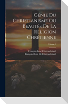 Génie Du Christianisme Ou Beautés De La Religion Chrétienne; Volume 2