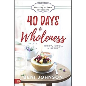 Johnson, Beni. 40 Days to Wholeness: Body, Soul, and Spirit: A Healthy and Free Devotional. Destiny Image Incorporated, 2016.