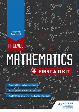 Jewell, Rose / Sophie Goldie. A Level Mathematics - First Aid Kit. Puzzlewright Press, 2020.