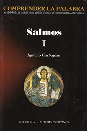 Carbajosa, Ignacio. Salmos I : salmos 1-72. Biblioteca de Autores Cristianos, 2018.