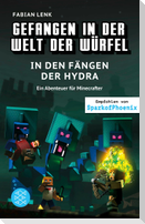 Gefangen in der Welt der Würfel. In den Fängen der Hydra. Ein Abenteuer für Minecrafter