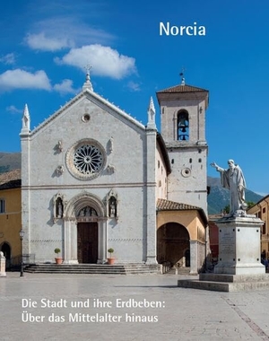 Gigliozzi, Maria Teresa. Norcia - Die Stadt und ihre Erdbeben: Über das Mittelalter hinaus. Fink Kunstverlag Josef, 2026.