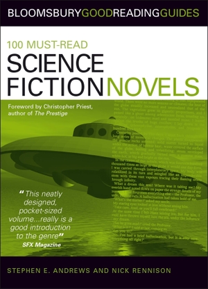 Rennison, Nick / Stephen E. Andrews. 100 Must-read Science Fiction Novels. Bloomsbury Publishing plc, 2006.