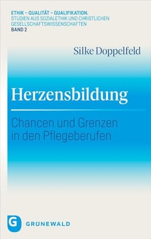 Doppelfeld, Silke. Herzensbildung - Chancen und Grenzen in den Pflegeberufen. Matthias-Grünewald-Verlag, 2026.
