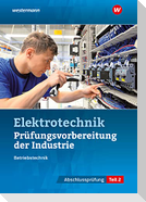 Prüfungsvorbereitung für die industriellen Elektroberufe. Teil 2 der Abschlussprüfung