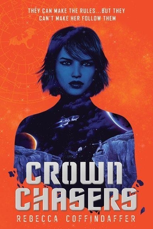 Coffindaffer, Rebecca. Crownchasers. Harper Collins Publ. USA, 2021.