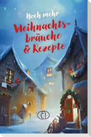 Noch mehr Weihnachtsbräuche & Rezepte