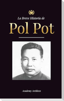 La Breve Historia de Pol Pot