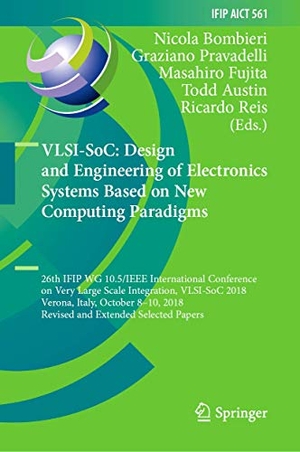 Bombieri, Nicola / Graziano Pravadelli et al (Hrsg.). VLSI-SoC: Design and Engineering of Electronics Systems Based on New Computing Paradigms - 26th IFIP WG 10.5/IEEE International Conference on Very Large Scale Integration, VLSI-SoC 2018, Verona, Italy, October 8¿10, 2018, Revised and Extended Selected Papers. Springer International Publishing, 2019.