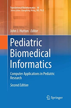 Hutton, John J. (Hrsg.). Pediatric Biomedical Informatics - Computer Applications in Pediatric Research. Springer Nature Singapore, 2018.