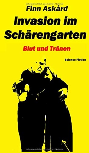Askårt, Finn. Invasion im Schärengarten - Blut und Tränen. tredition, 2020.