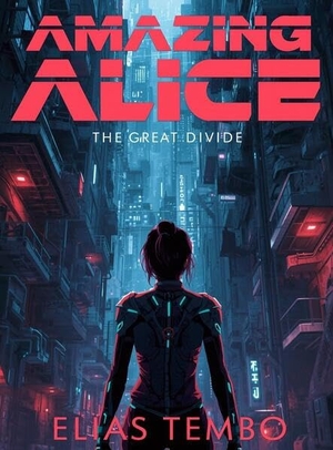 Tembo, Elias. Amazing Alice 1 - The Great Divide. Autaria, 2026.