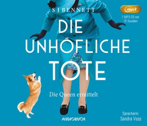 Bennett, S J. Die unhöfliche Tote - Die Queen ermittelt. Steinbach Sprechende, 2022.