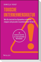 Toxische Unternehmenskultur