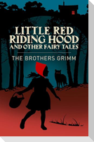 Little Red Riding Hood & Other Grimm's Fairy Tales