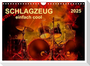 Schlagzeug - einfach cool (Wandkalender 2025 DIN A4 quer), CALVENDO Monatskalender
